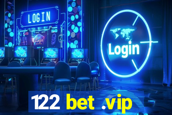 122 bet .vip